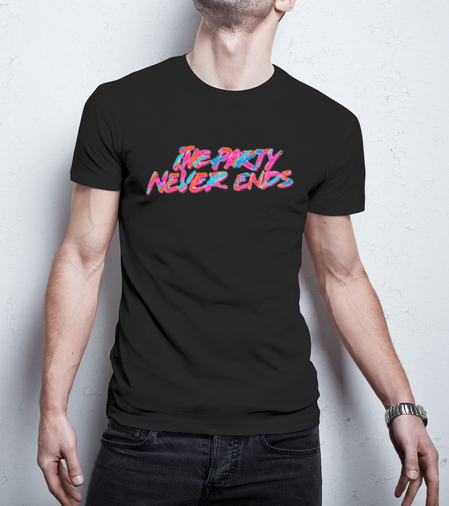 The Party Never Ends Neon Retro Vibes T-Shirt