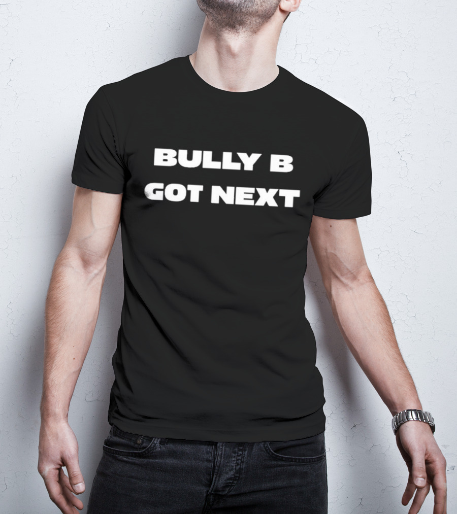 Bully B Got Next Belal Muhammad T-Shirt