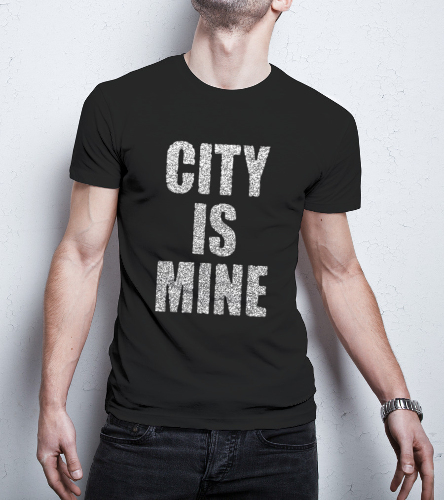 CITY IS MINE Black White T-Shirt
