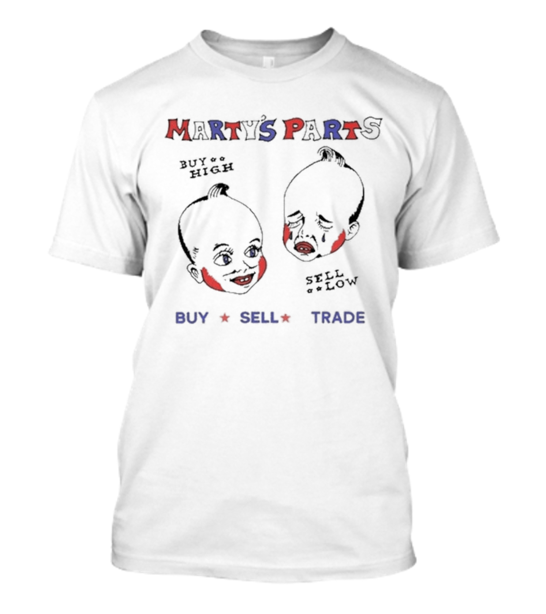 Marty’s Parts Buy High Sell Low Buy Sell Trade T-Shirt