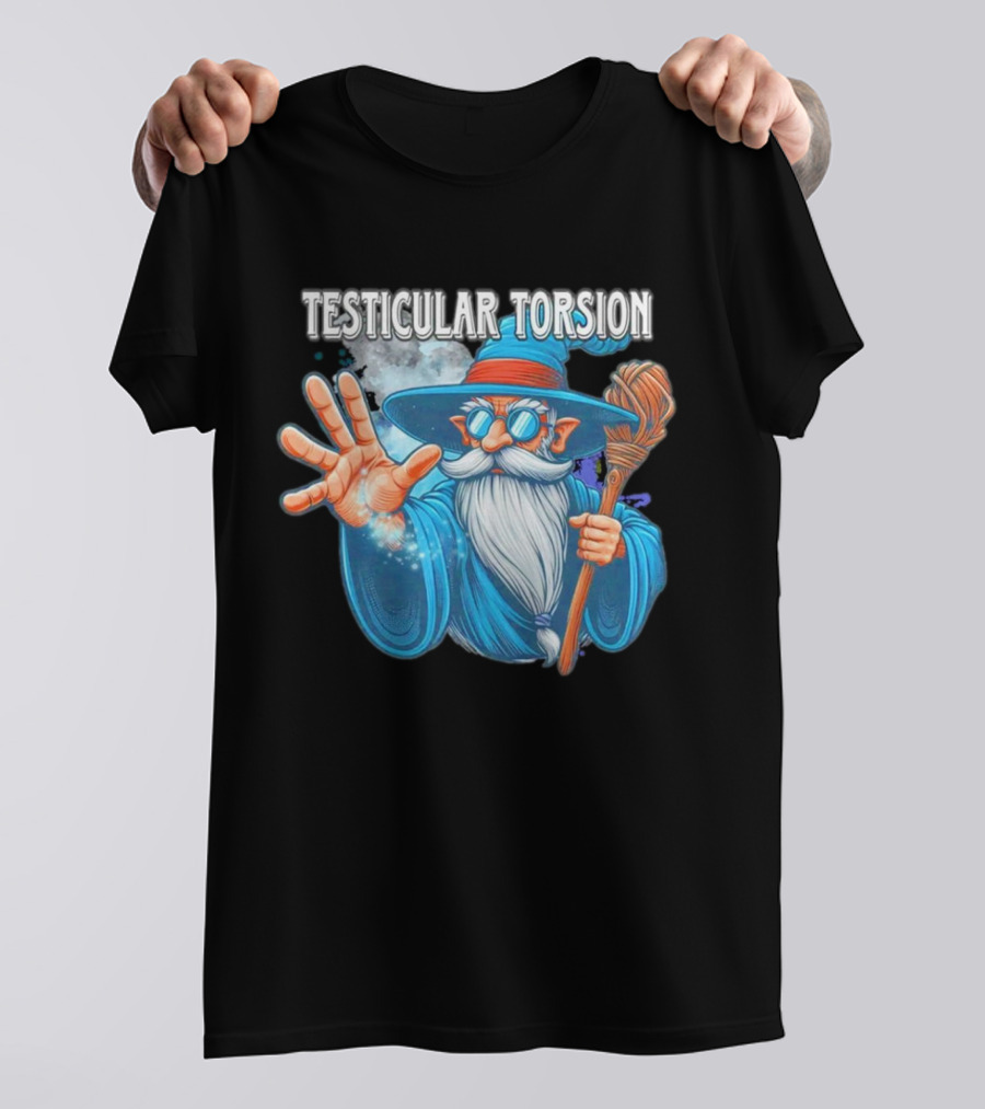 Testicular Torsion Wizard With Magic And Broomstick T-Shirt
