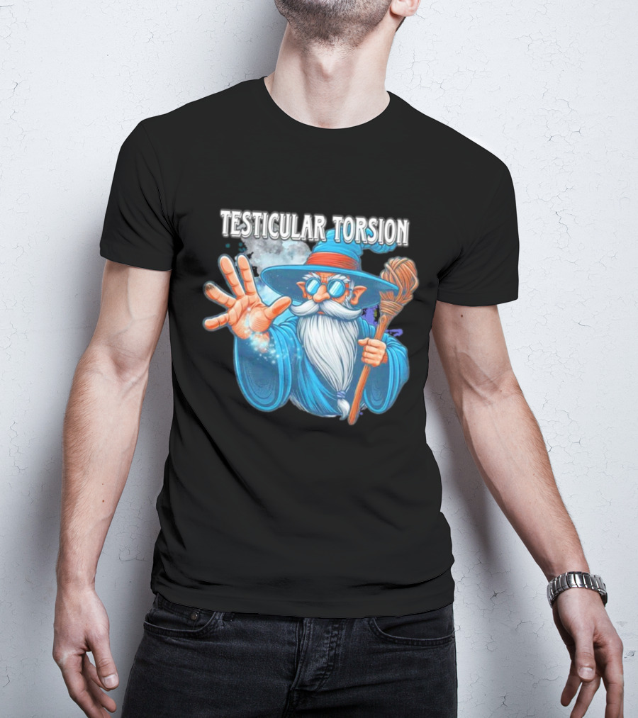 Testicular Torsion Wizard With Magic And Broomstick T-Shirt