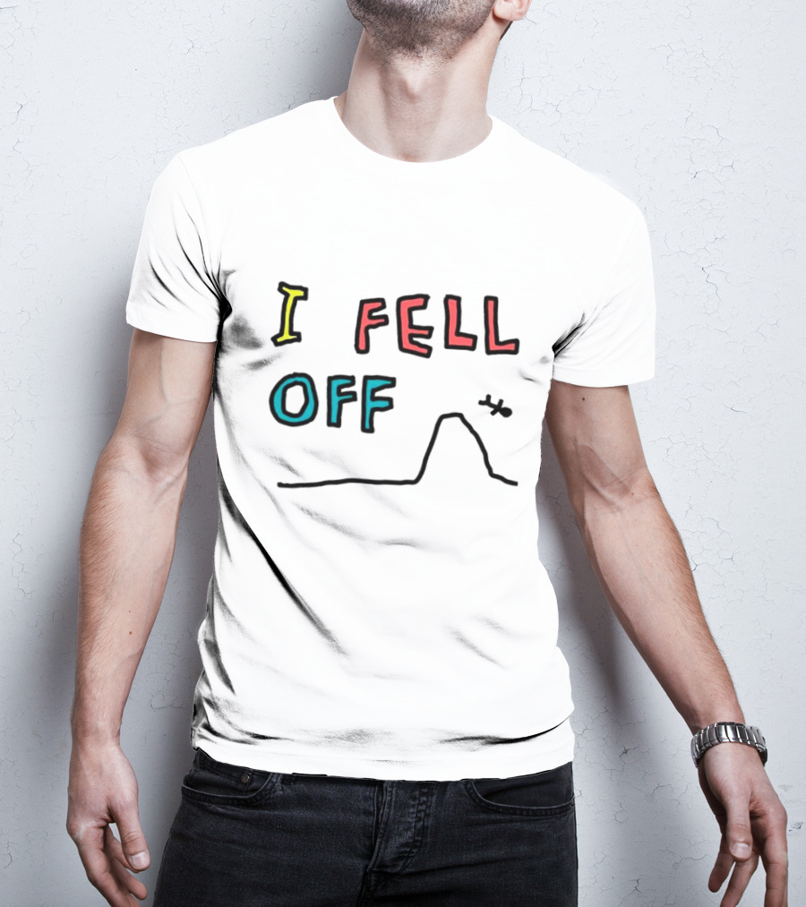 I Fell Off Stick Figure Falling Off Hill T-Shirt