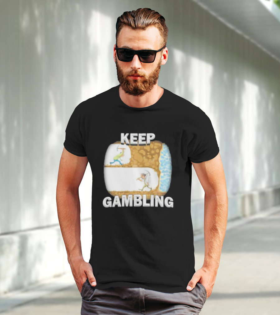 Keep Gambling Miner Determination Near Diamond Discovery T-Shirt
