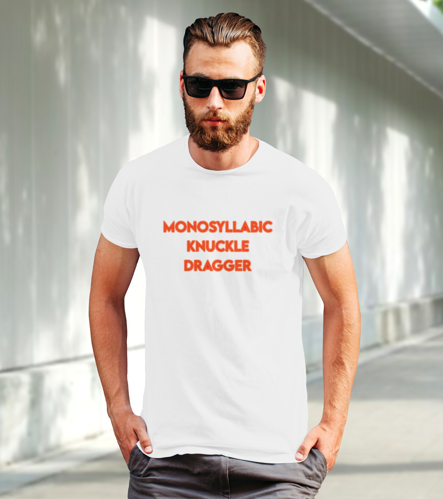 Monosyllabic Knuckle Dragger Text Bold Red T-Shirt