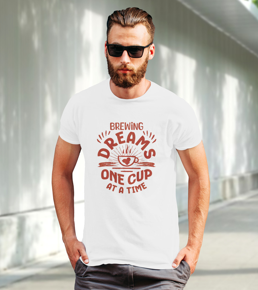 Brewing Dreams One Cup At A Time T-Shirt