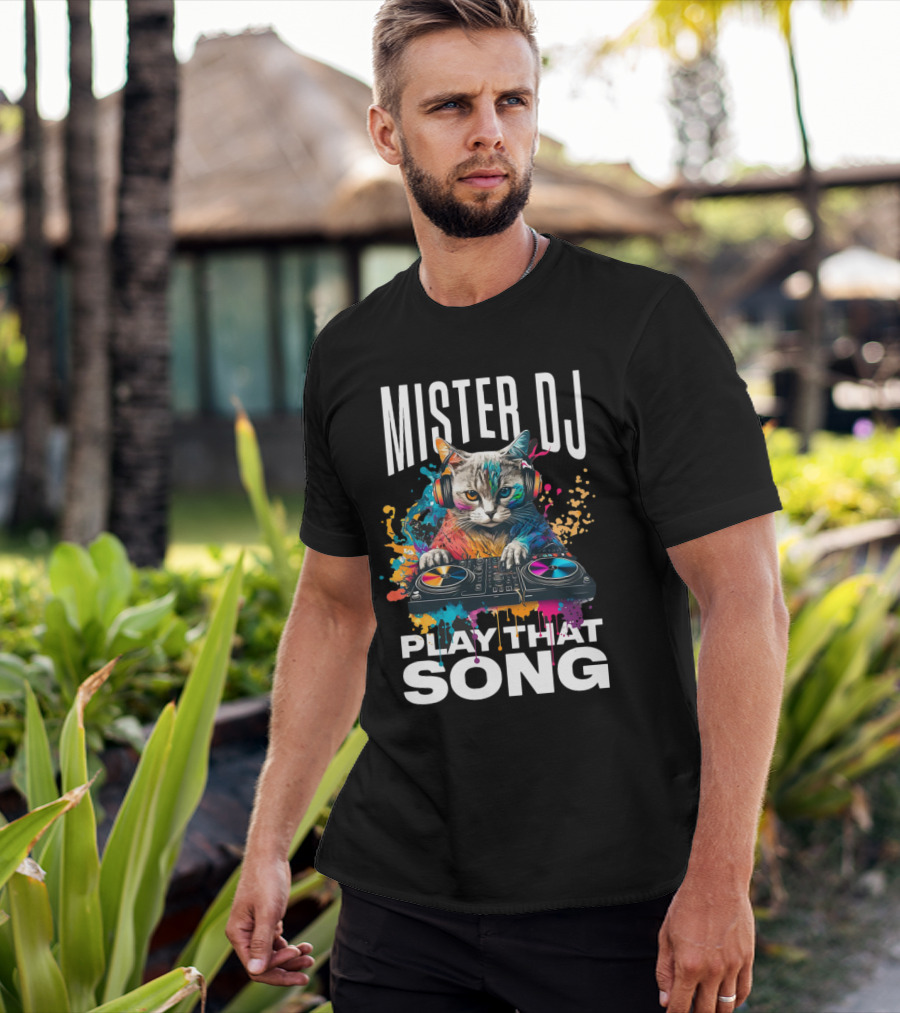 Mister DJ Play That Song Cat With Headphones On Turntable T-Shirt