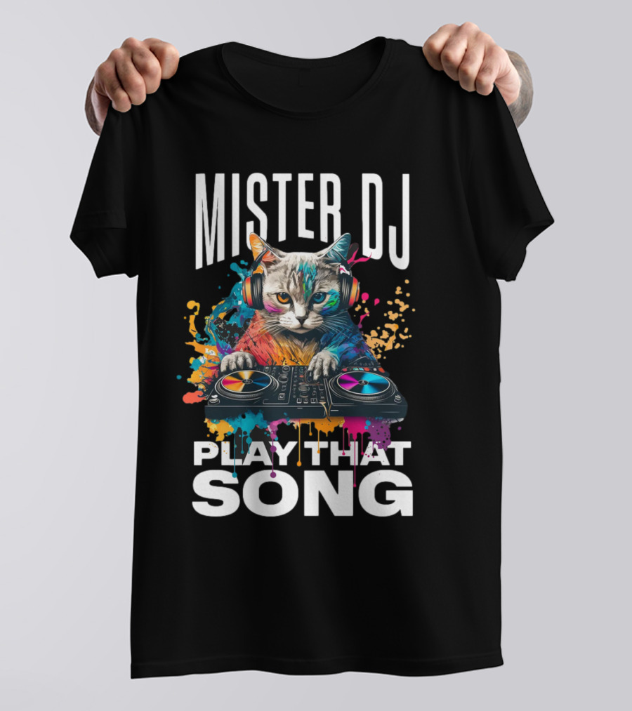 Mister DJ Play That Song Cat With Headphones On Turntable T-Shirt