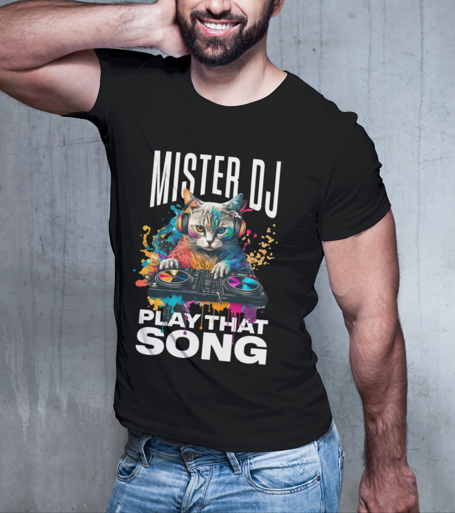 Mister DJ Play That Song Cat With Headphones On Turntable T-Shirt