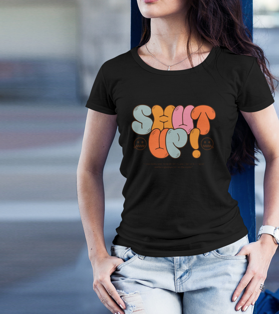 SHUT UP If You Really Want To Be Different Keep Quiet T-Shirt