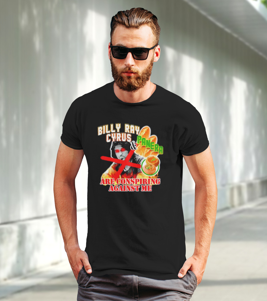 Billy Ray Cyrus Panera Conspiracy Against Me Red Crossed Eyes Fiery Bagel T-Shirt