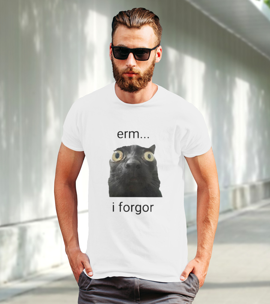 Erm I Forgor Meme Cat Eyes Wide Black Humor T-Shirt