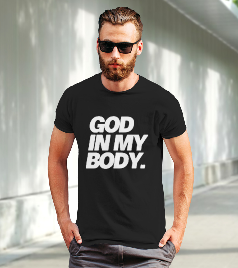 God In My Body AJ McQueen T-Shirt