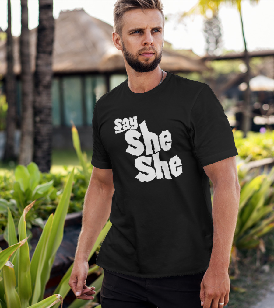 Say She She T-Shirt