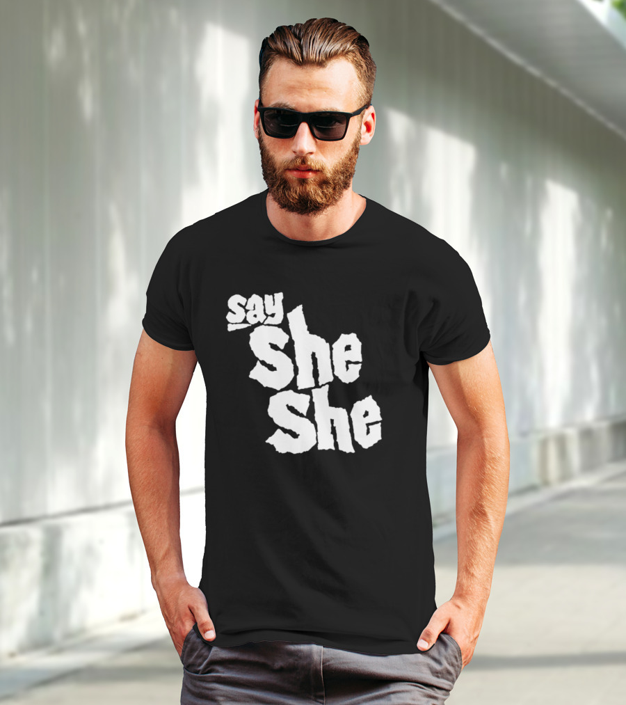 Say She She T-Shirt