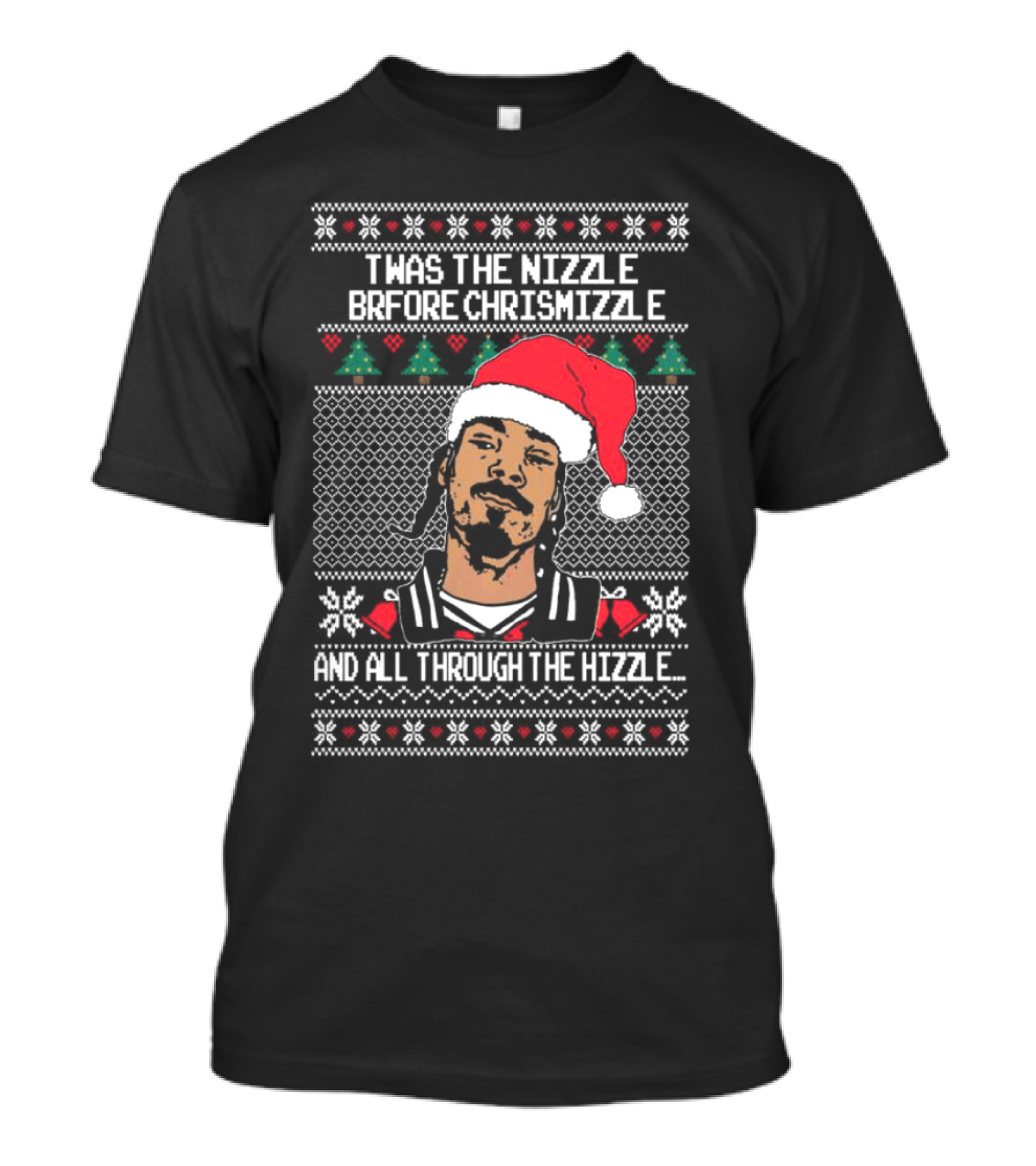 TWAS The Nizzle Before Chrismizzle And All Through The Hizzle Santa Hat Holiday T-Shirt