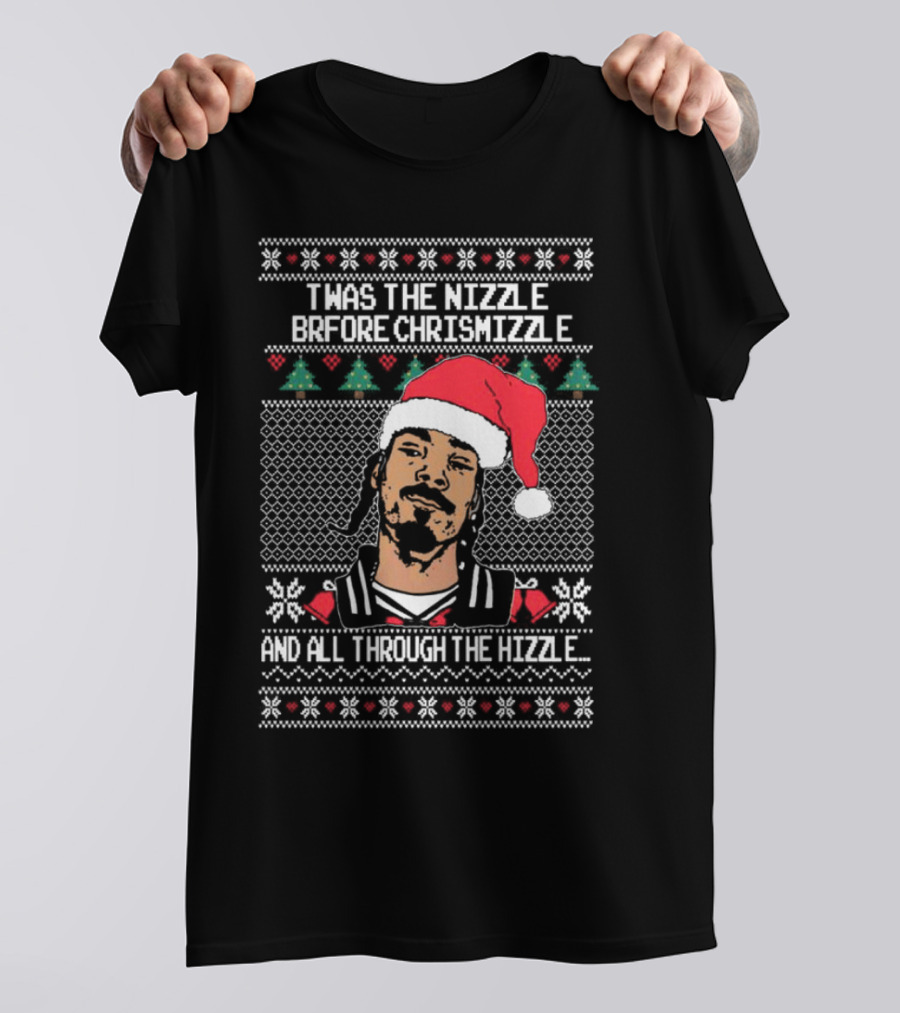 TWAS The Nizzle Before Chrismizzle And All Through The Hizzle Santa Hat Holiday T-Shirt