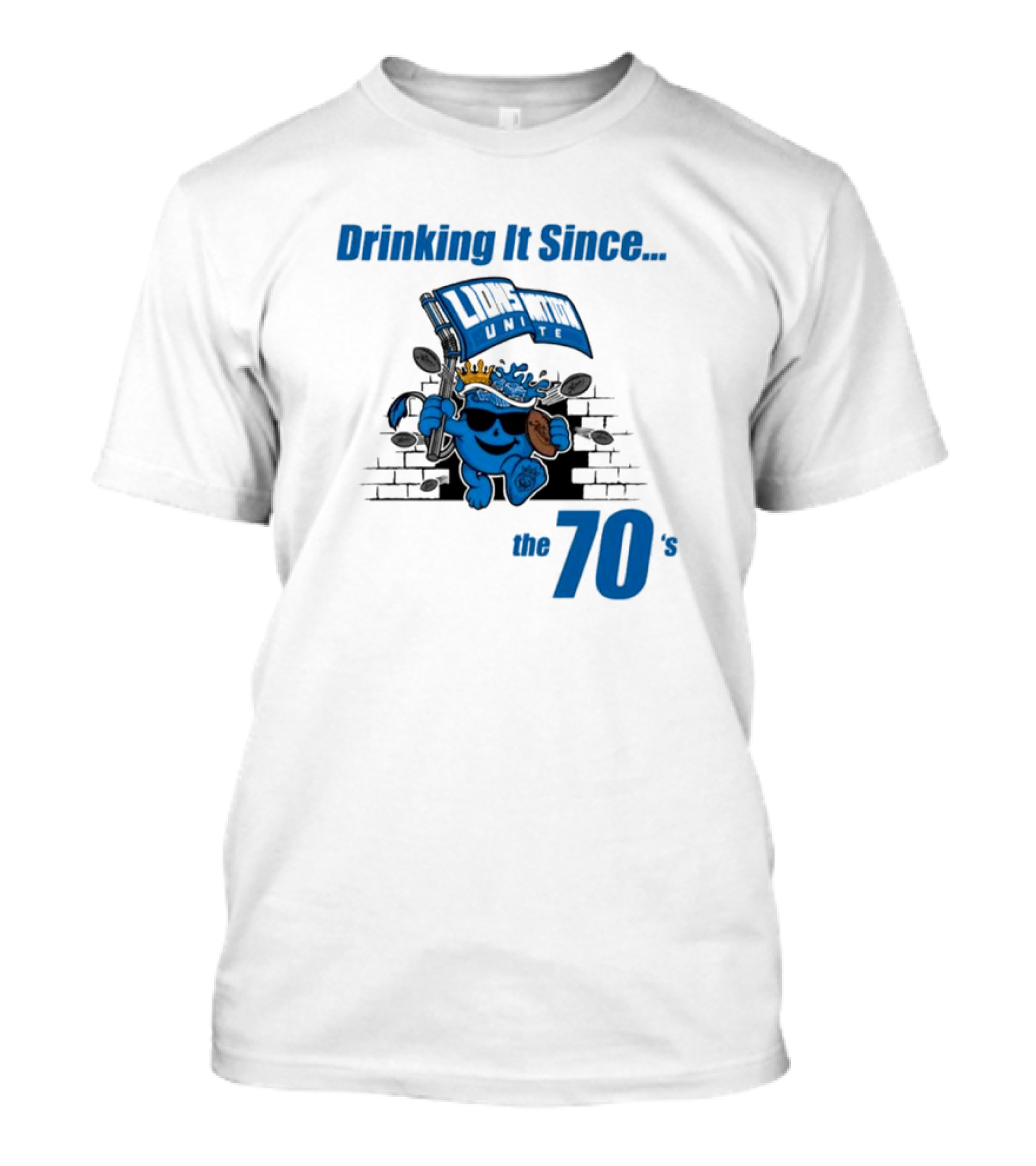 Drinking It Since The 70's Lions Unite T-Shirt
