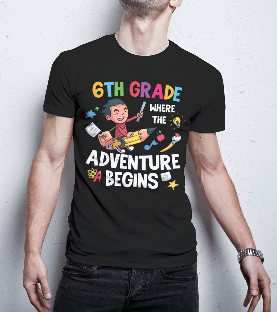 6th Grade Where The Adventure Begins School Supplies Exploration T-Shirt
