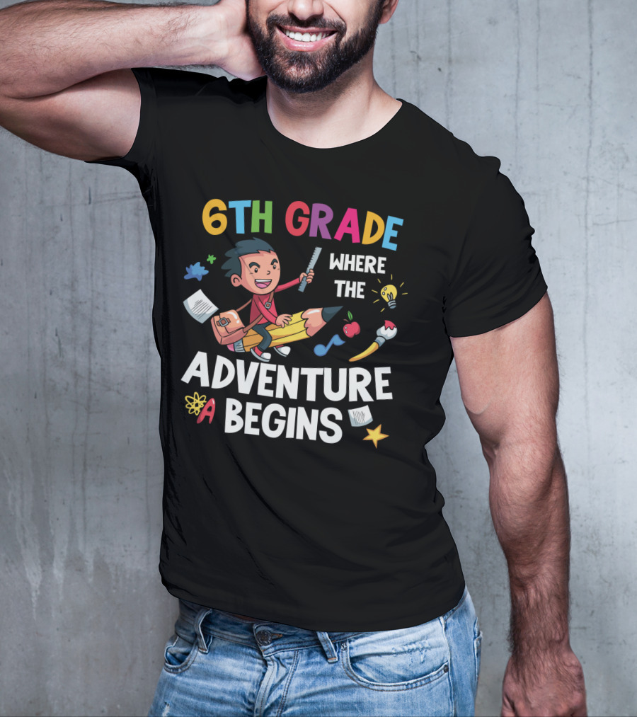 6th Grade Where The Adventure Begins School Supplies Exploration T-Shirt