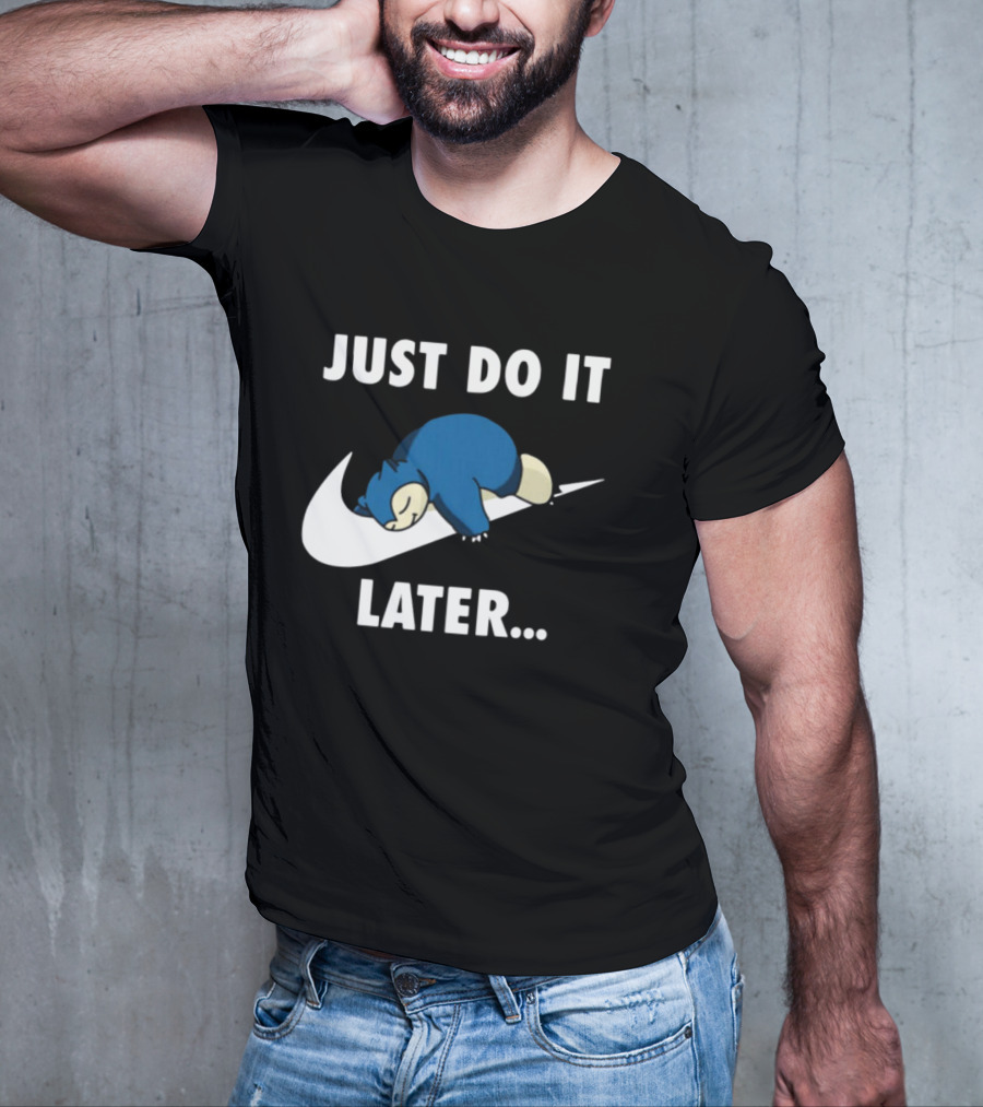 Snorlax Just Do It Later Parody Pokemon T-Shirt