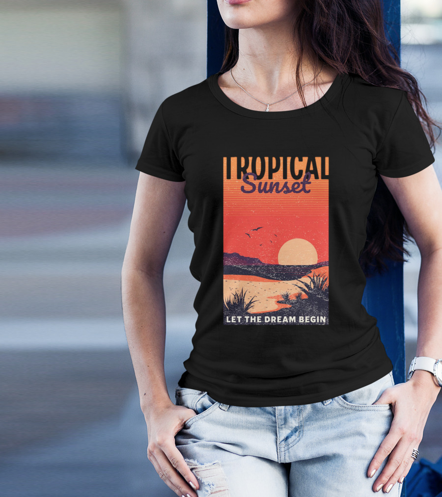 Tropical Sunset Let The Dream Begin T-Shirt