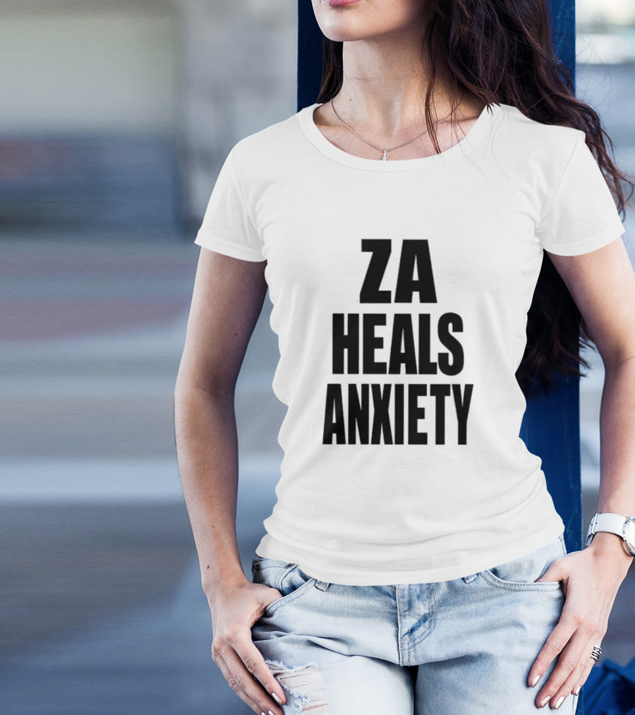 ZA Heals Anxiety T-Shirt