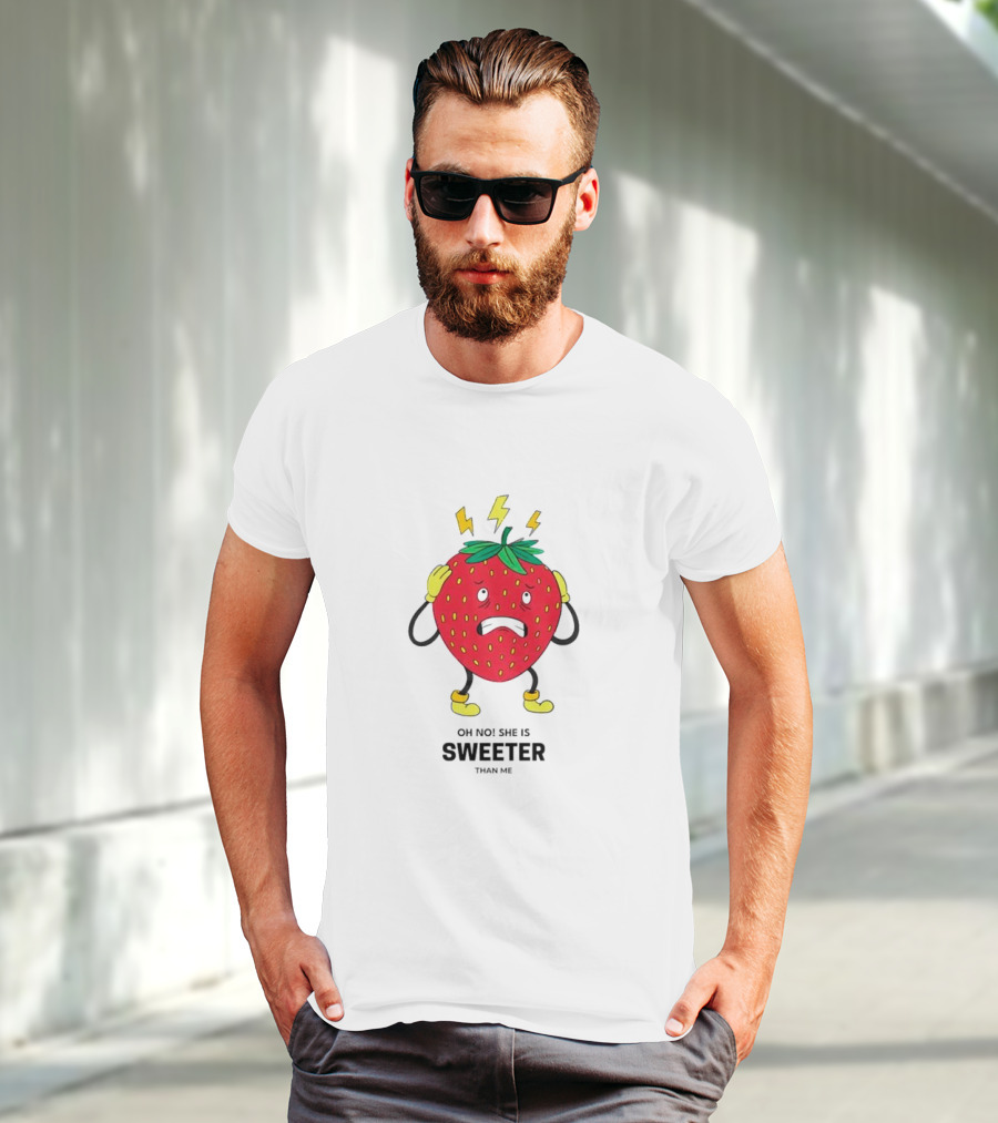 Oh No Jealous Strawberry She Is Sweeter Than Me T-Shirt