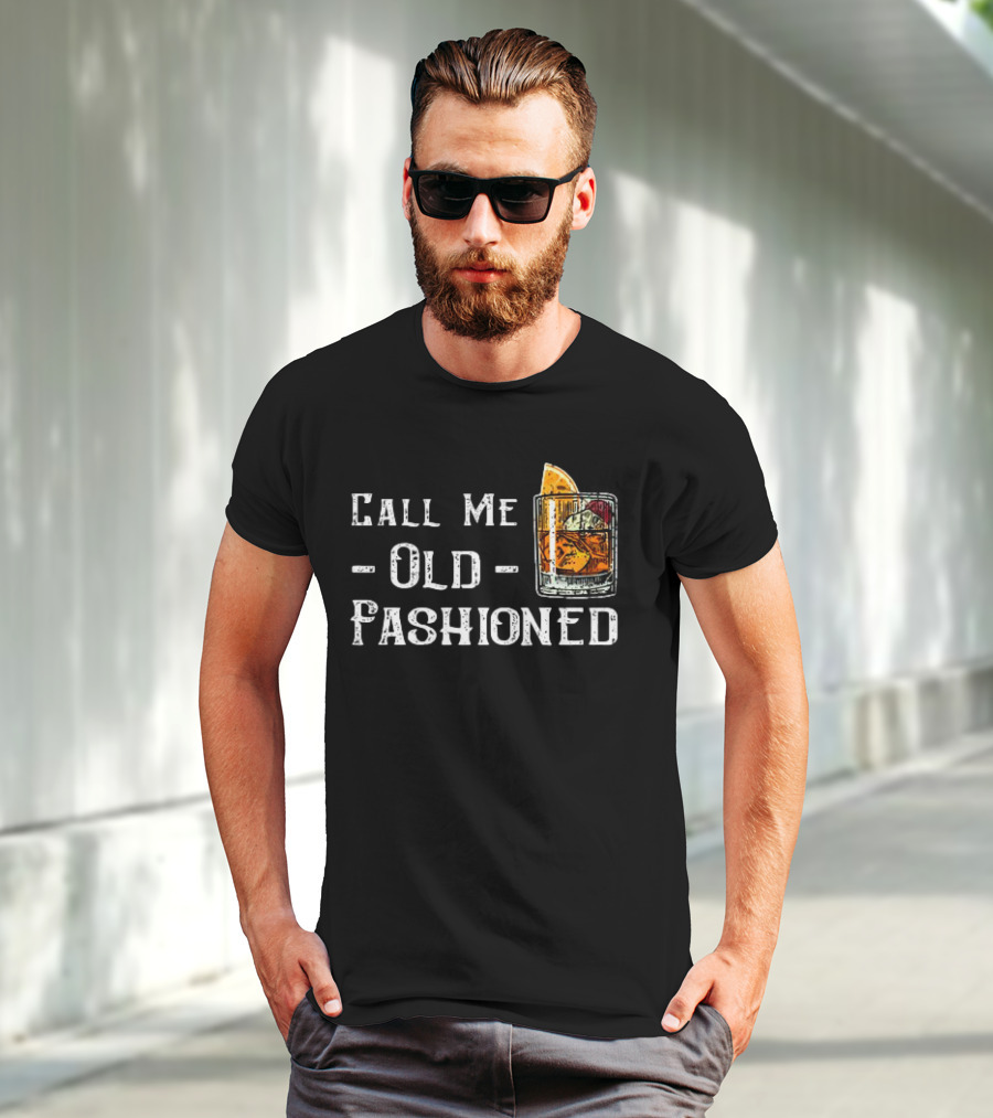 Call Me Old Fashioned Whiskey Cocktail T-Shirt