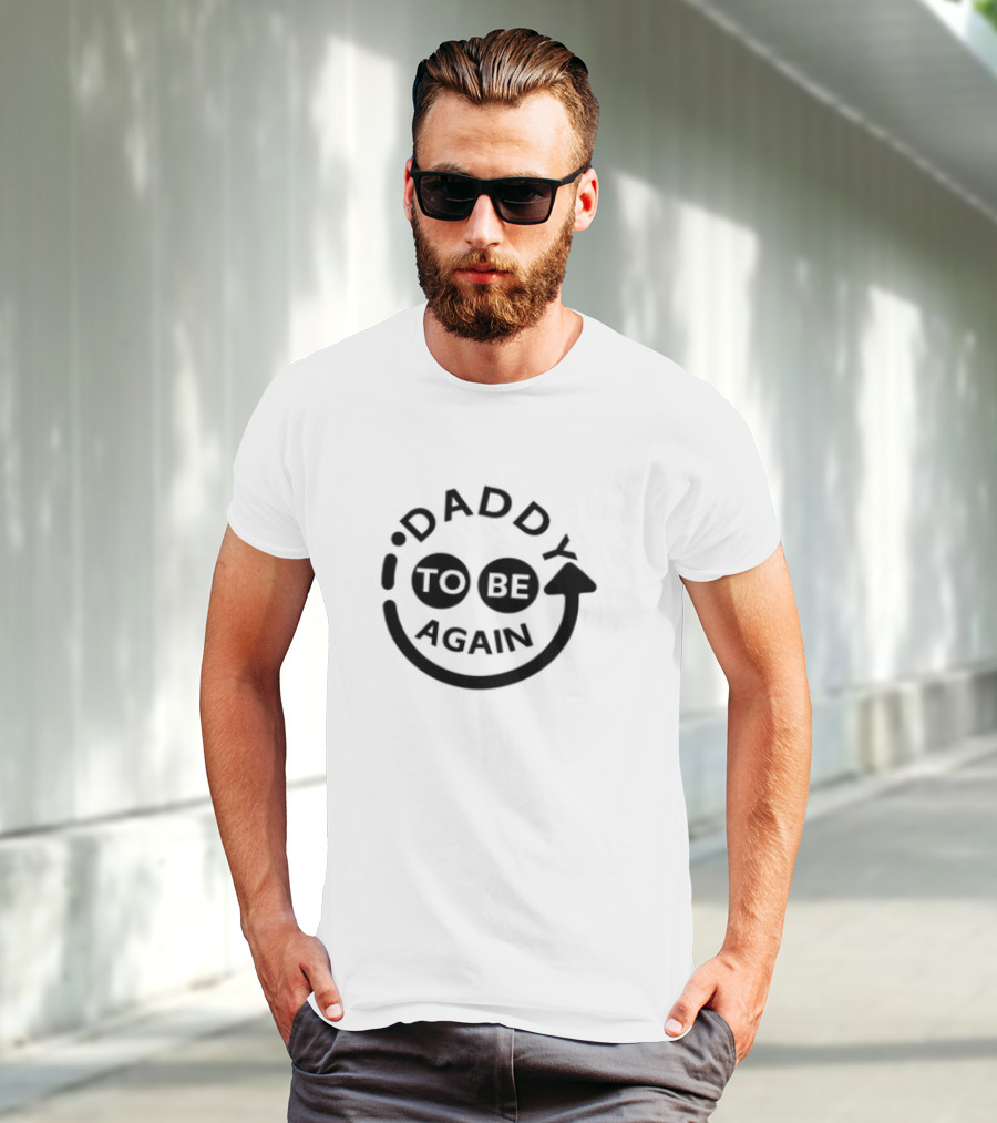 Daddy To Be Again Smiley Face T-Shirt