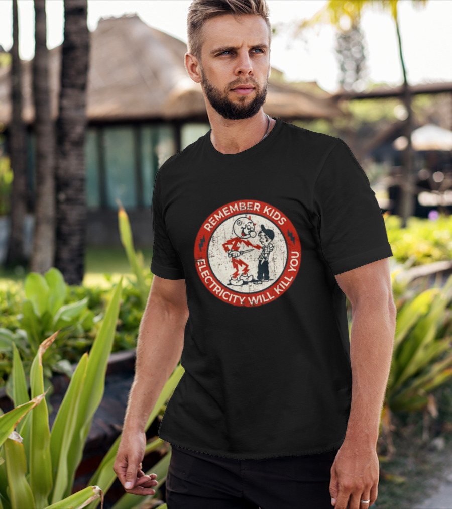 Remember Kids Electricity Will Kill You Warning Circle Lightning Bolt T-Shirt