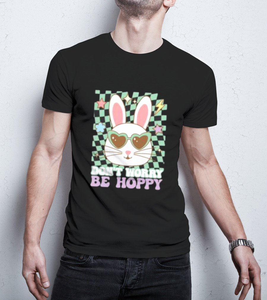 Groovy Retro Easter Bunny Dont Worry Be Hoppy T-Shirt