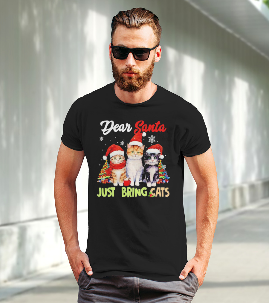 Dear Santa Just Bring Cats Christmas Cats In Santa Hats With Trees T-Shirt
