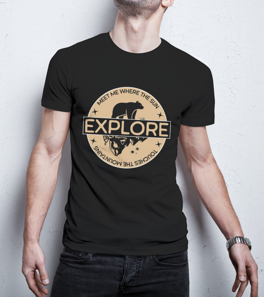 Explore Meet Me Where The Sun Touches The Mountains Bear Badge T-Shirt