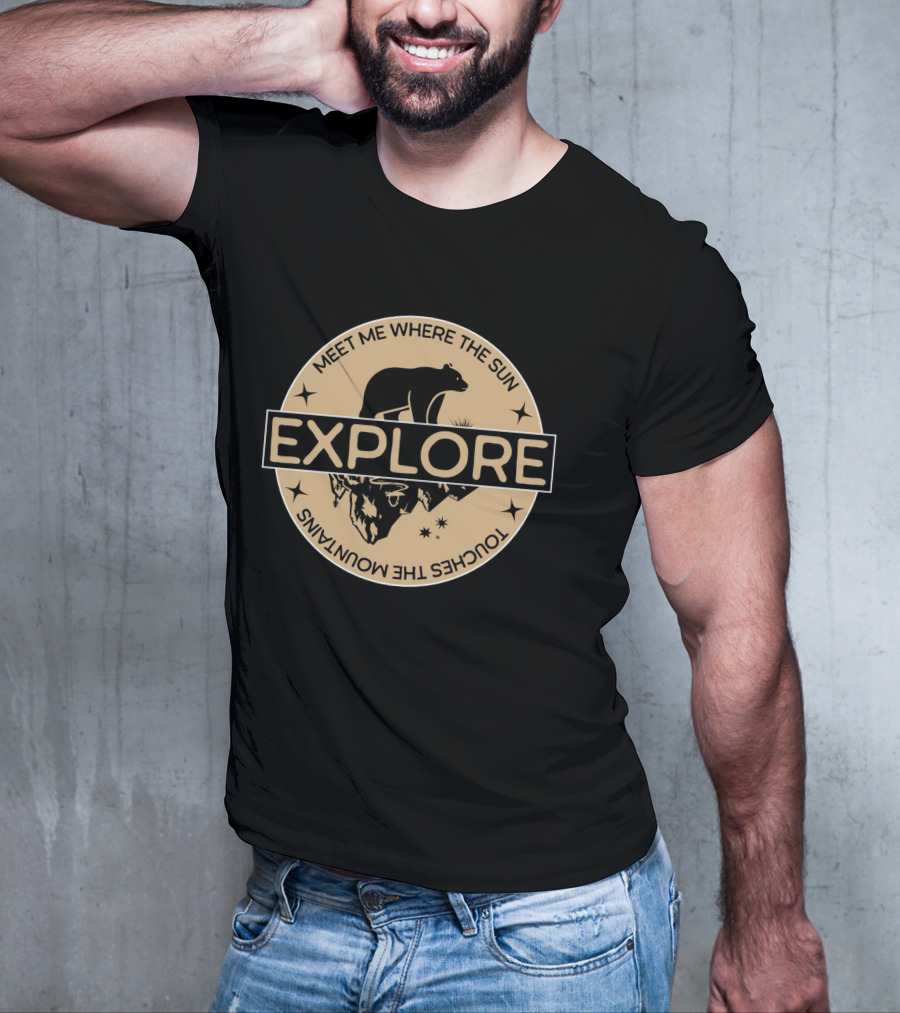 Explore Meet Me Where The Sun Touches The Mountains Bear Badge T-Shirt