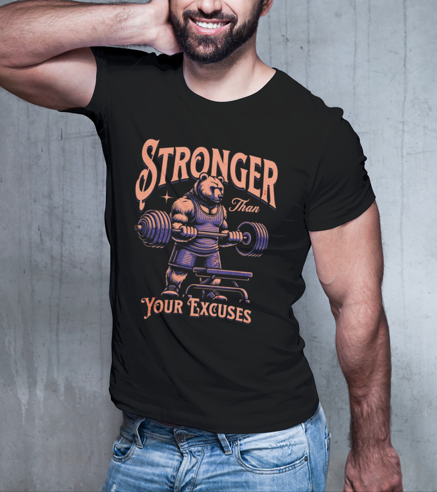 Stronger Than Your Excuses Weightlifting Bear T-Shirt