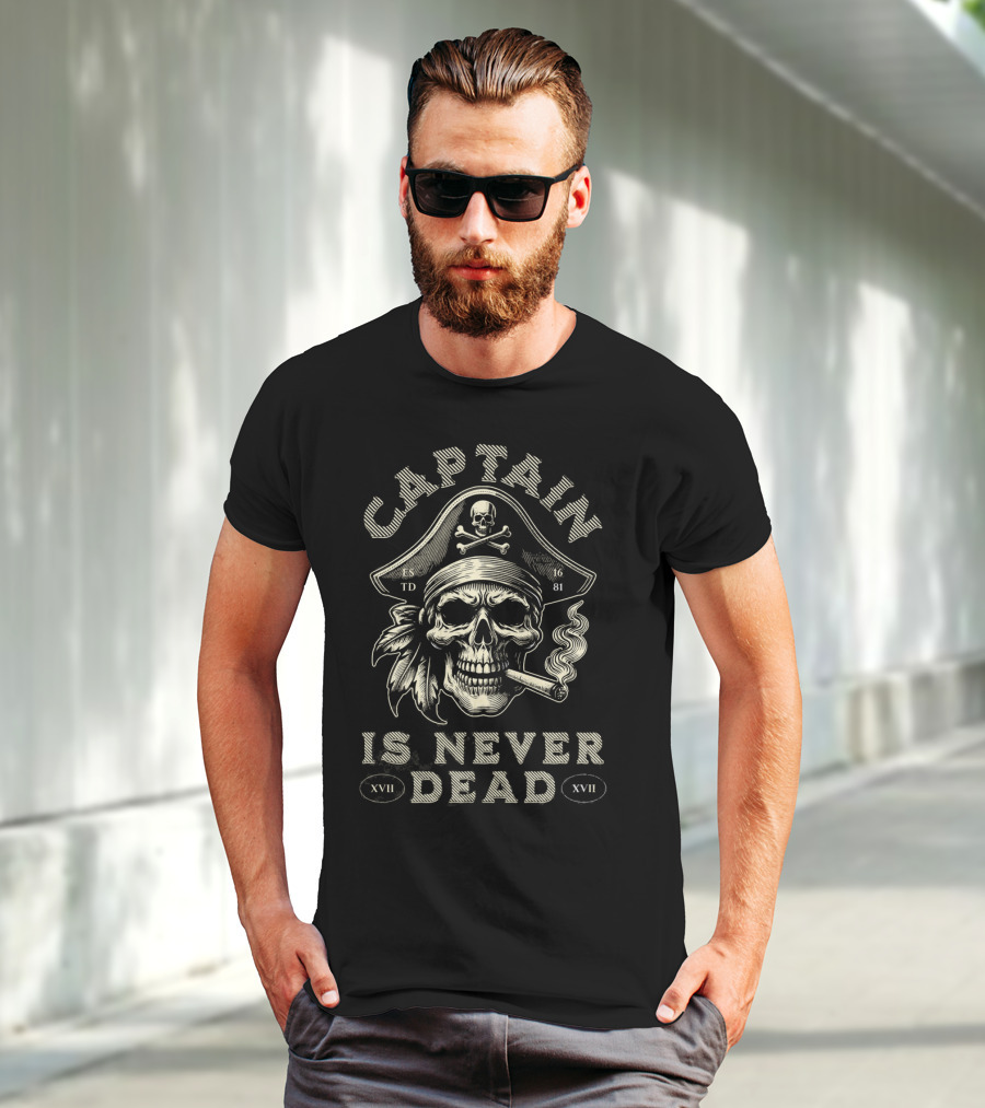 Captain Is Never Dead 1681 Skull Smoking Cigar T-Shirt