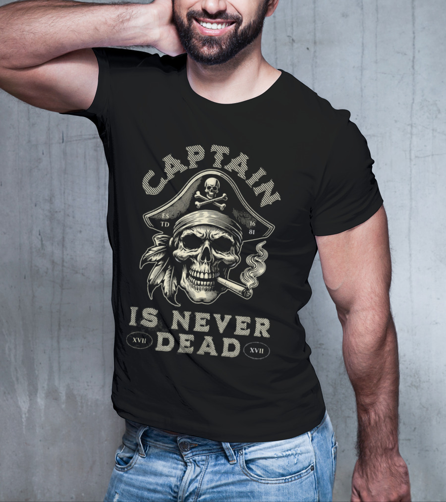 Captain Is Never Dead 1681 Skull Smoking Cigar T-Shirt