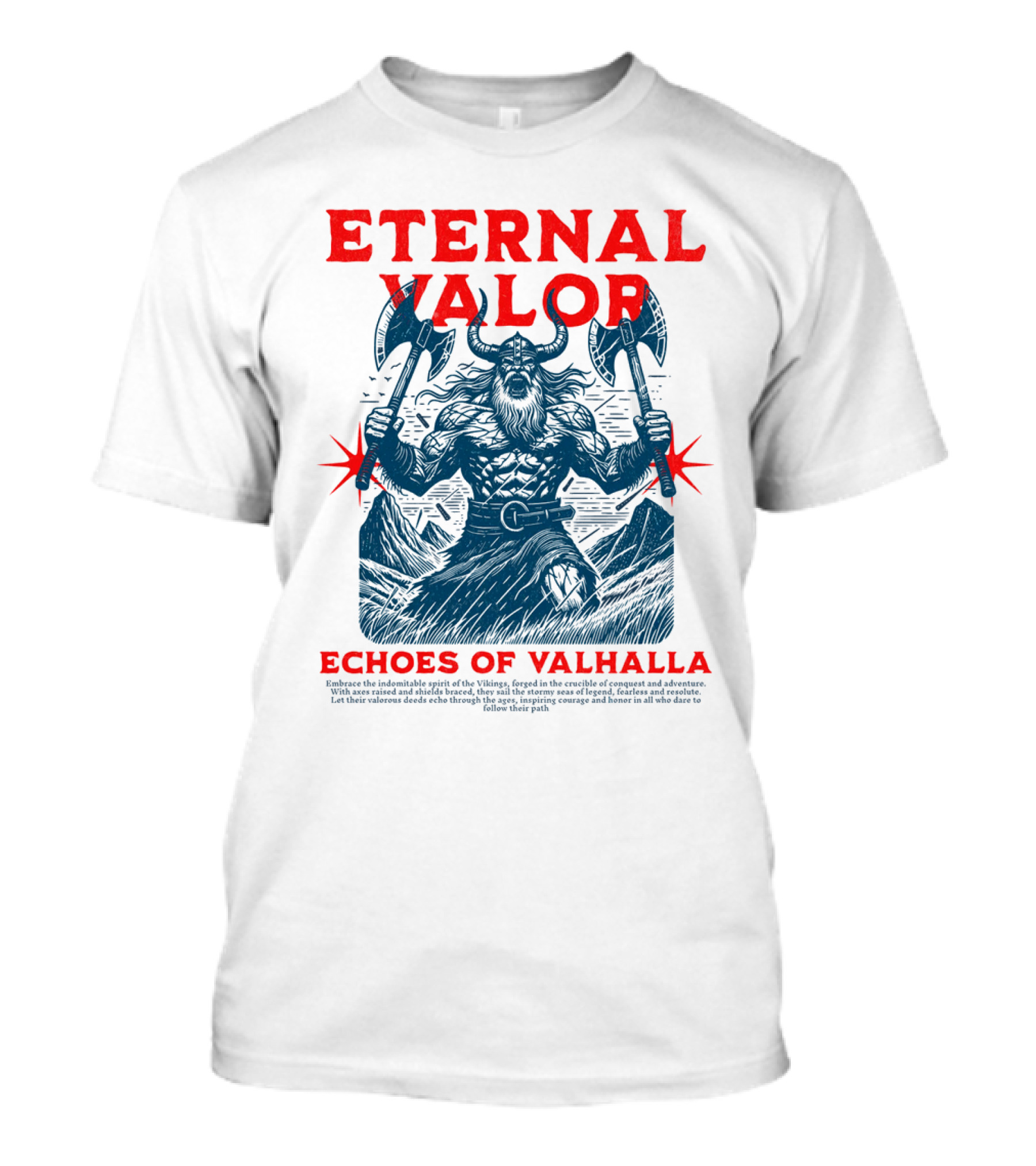 ETERNAL VALOR ECHOES OF VALHALLA VIKING WARRIOR AXES T-Shirt