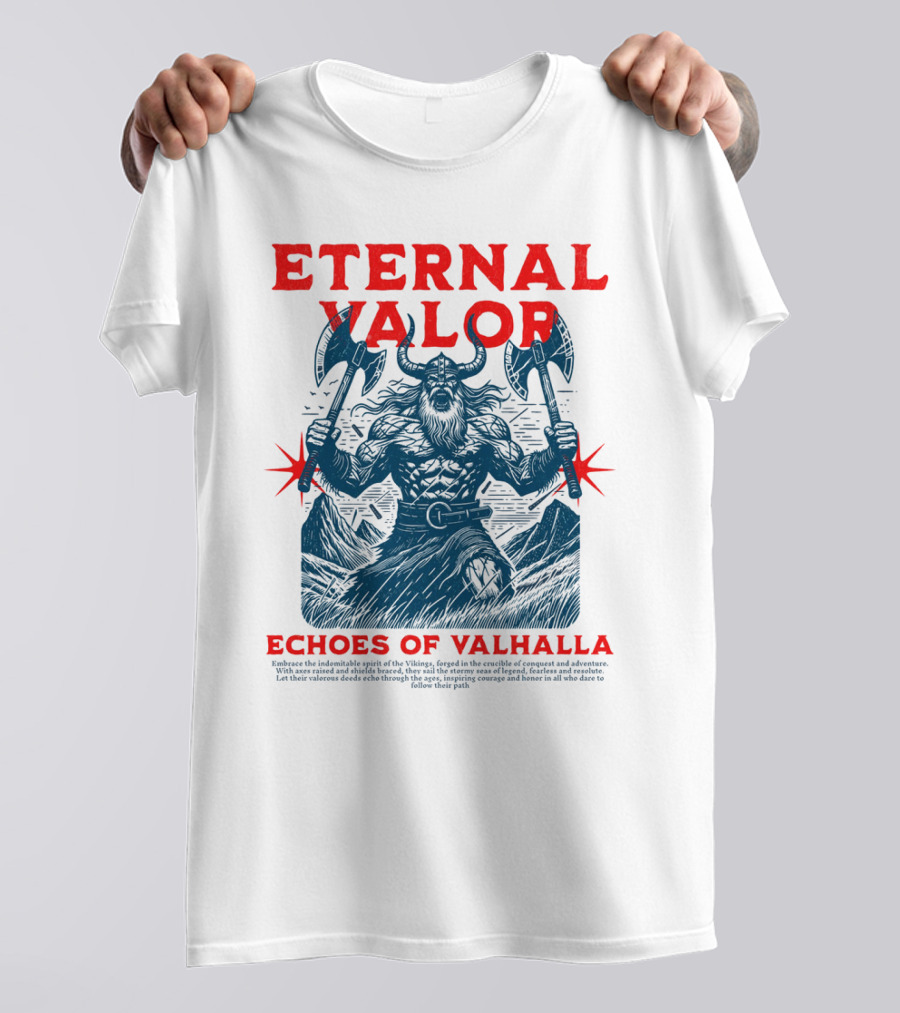 ETERNAL VALOR ECHOES OF VALHALLA VIKING WARRIOR AXES T-Shirt