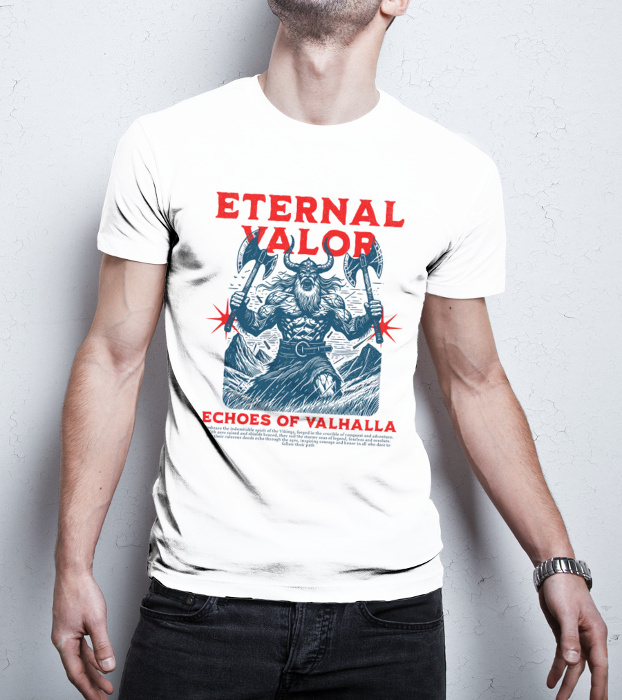 ETERNAL VALOR ECHOES OF VALHALLA VIKING WARRIOR AXES T-Shirt