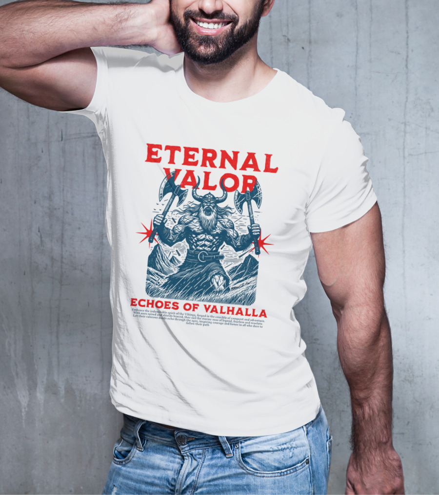ETERNAL VALOR ECHOES OF VALHALLA VIKING WARRIOR AXES T-Shirt