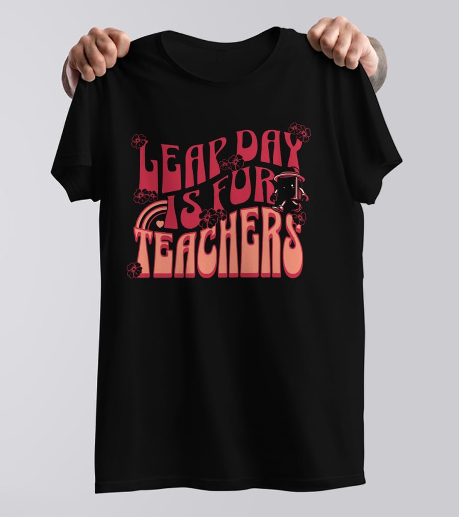 Leap Day Is For Teachers Retro Floral Rainbow Robot T-Shirt