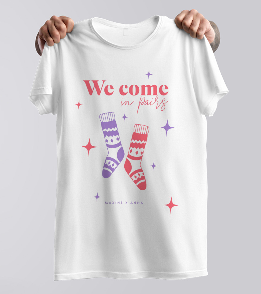 We Come In Pairs Maxine X Anna T-Shirt
