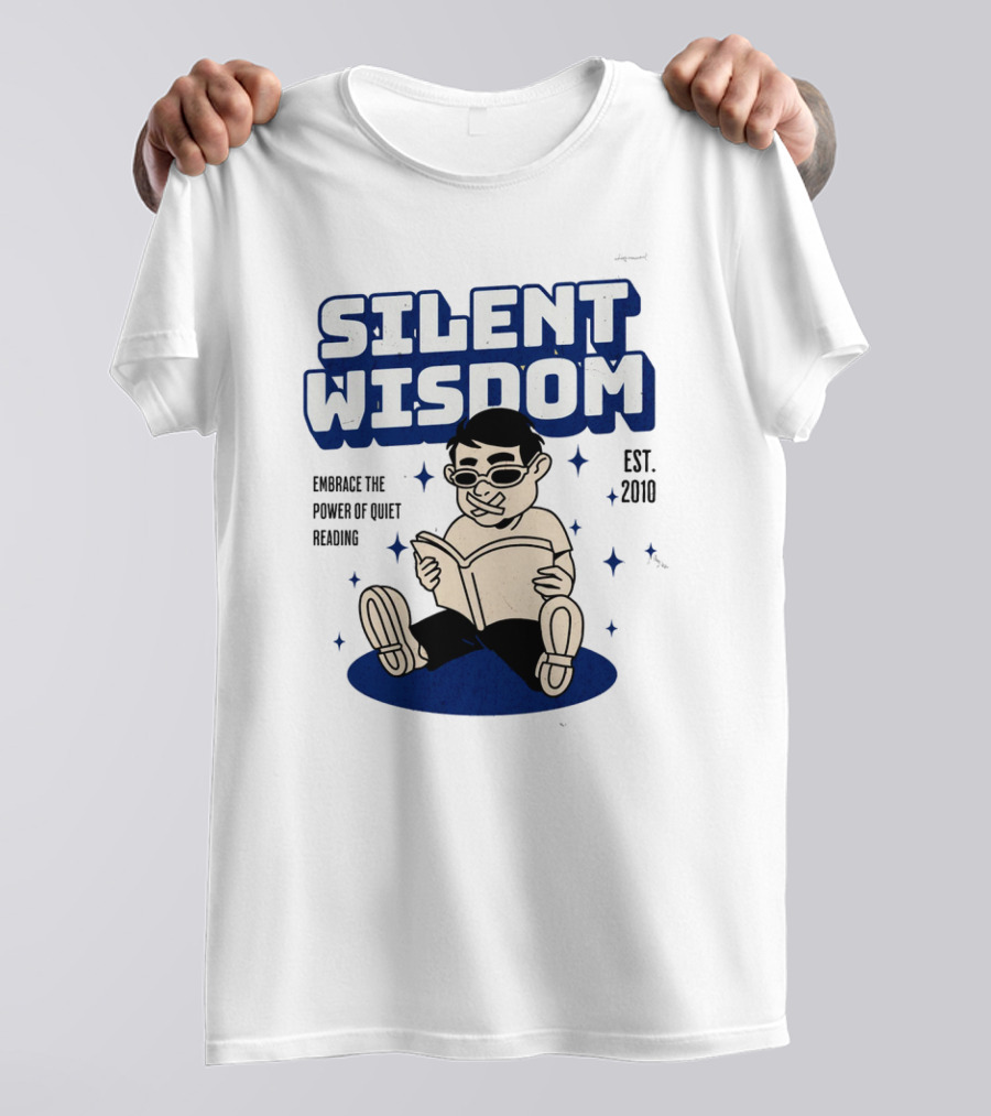 Silent Wisdom Embrace The Power Of Quiet Reading Est. 2010 T-Shirt