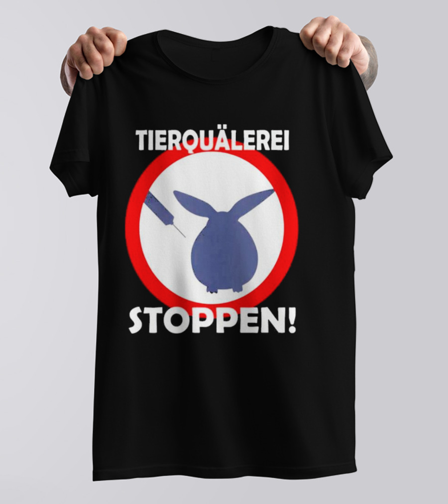 Stop Animal Cruelty Experiments Tierquälerei Stoppen T-Shirt