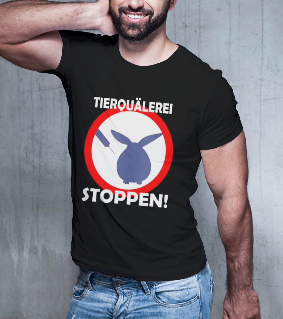 Stop Animal Cruelty Experiments Tierquälerei Stoppen T-Shirt