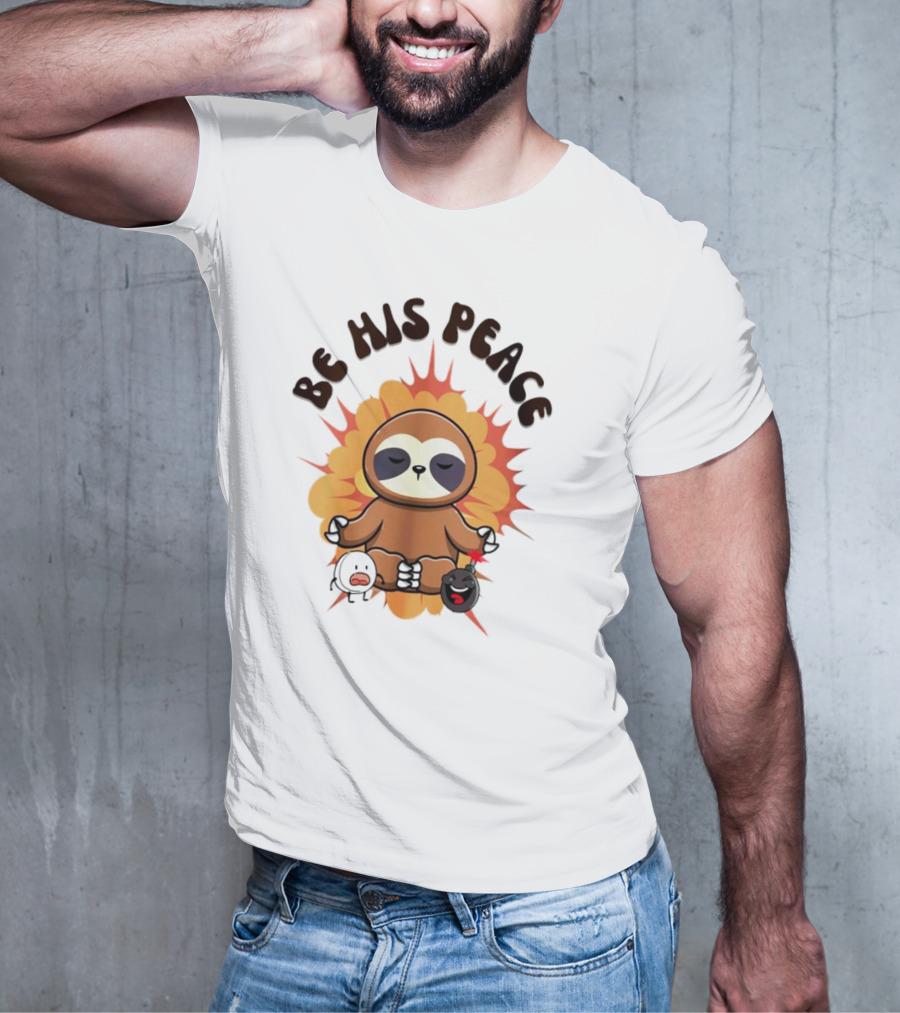 Be His Peace Sloth Meditation With Yoga Calm Elements T-Shirt
