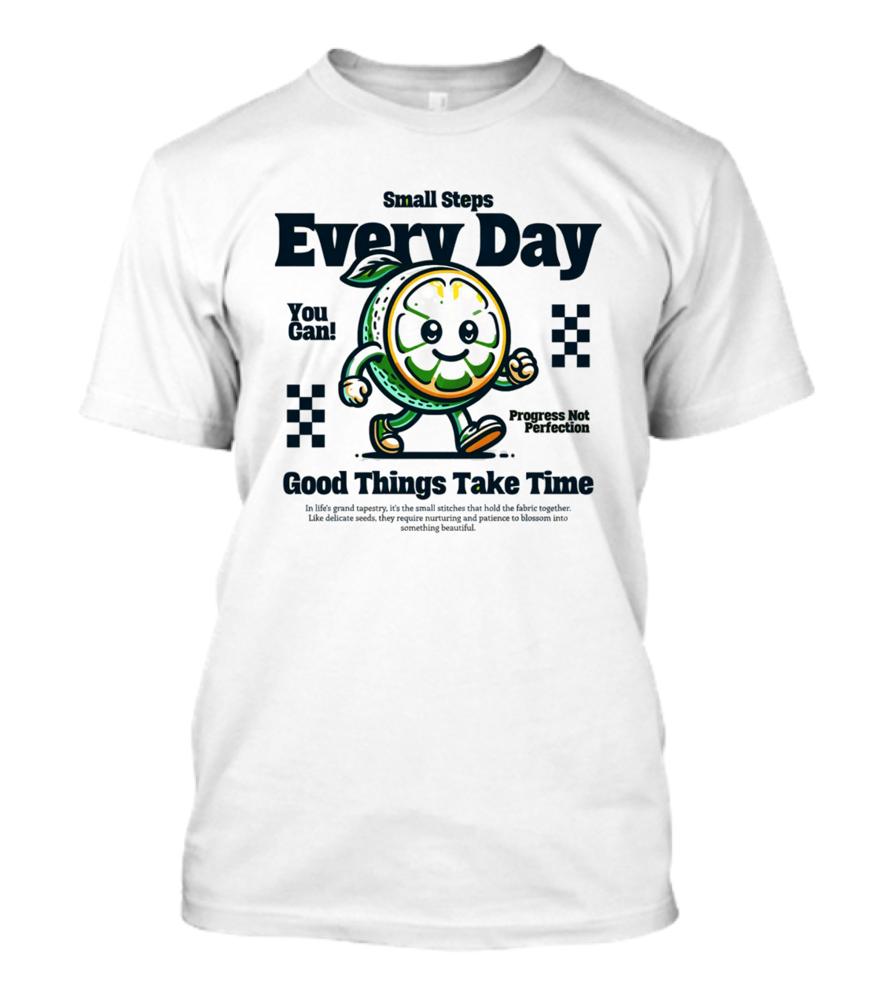 Small Steps Every Day Good Things Take Time Progress Not Perfection T-Shirt