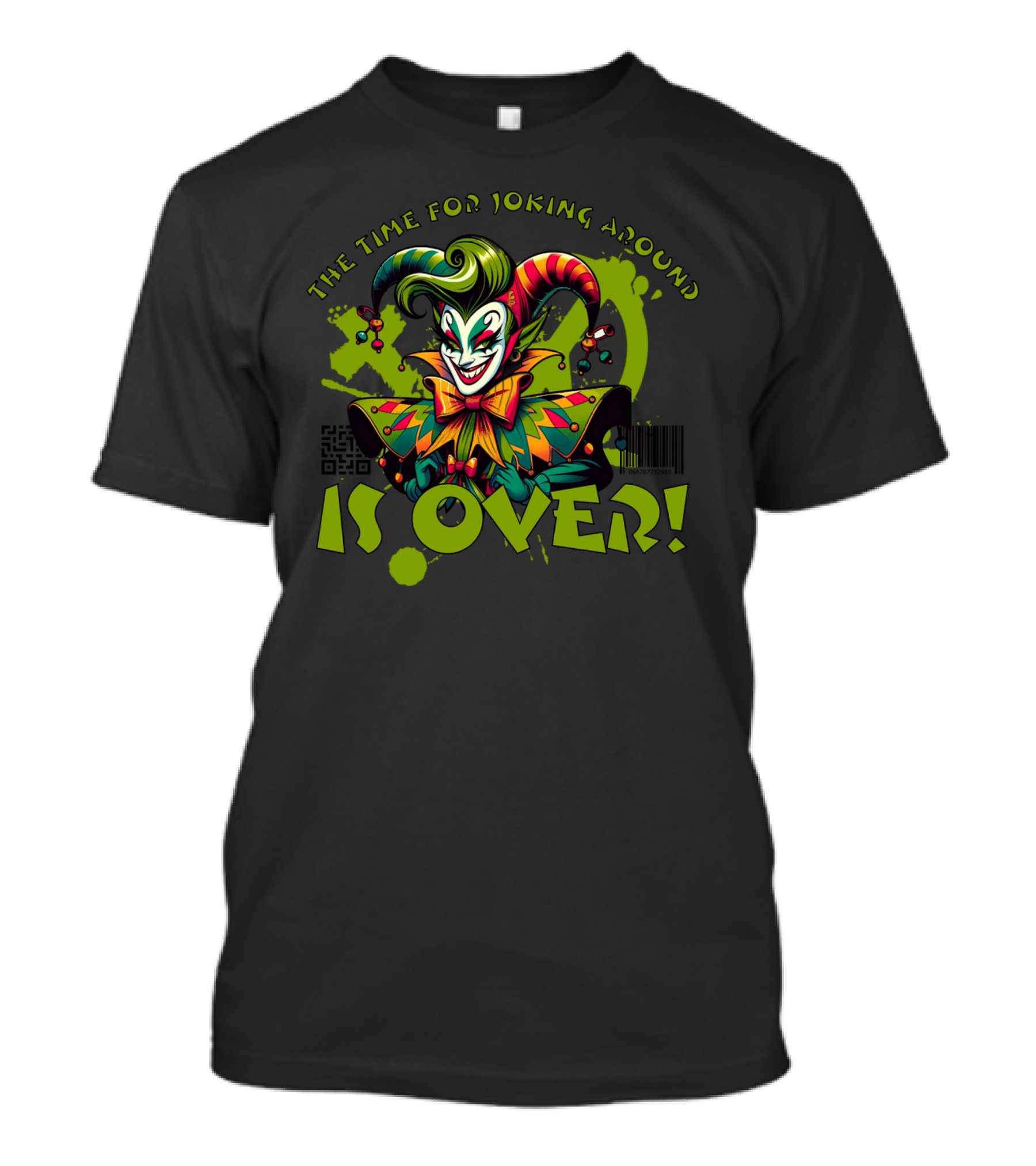 The Time For Joking Around Is Over Jester Clown T-Shirt